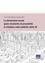 La dimensione locale quale strumento di prossimità al cittadino nelle politiche della UE