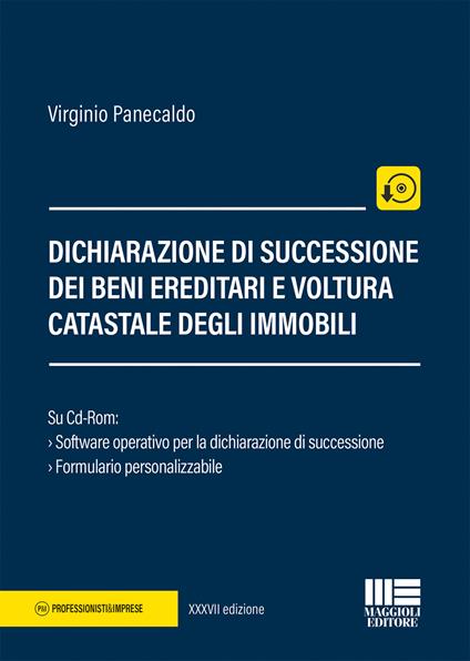 Dichiarazione di successione dei beni ereditari e voltura catastale degli immobili. Con CD-ROM - Virginio Panecaldo - copertina