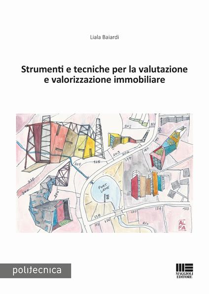 Strumenti e tecniche per la valutazione e valorizzazione immobiliare - Liala Baiardi - copertina