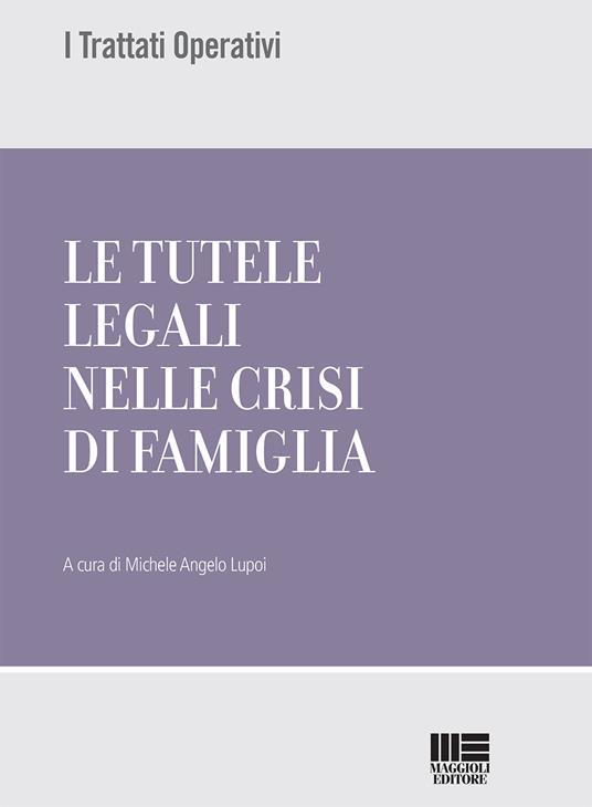 Le tutele legali nelle crisi di famiglia - copertina