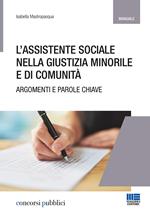 L' assistente sociale nella giustizia minorile e di comunità. Temi e parole chiave