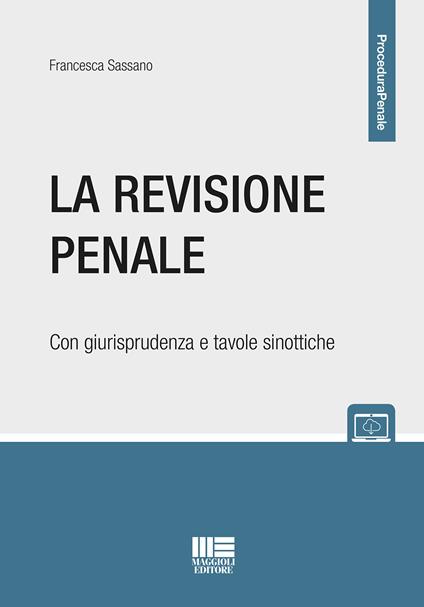 La revisione penale. Con schemi e tavole sinottiche - Francesca Sassano - copertina