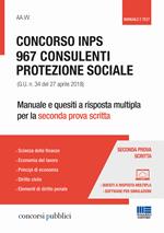 Concorso INPS. 967 consulenti protezione sociale (G.U. n. 34 del 27 aprile 2018). Manuale e quesiti a risposta multipla per la seconda prova scritta