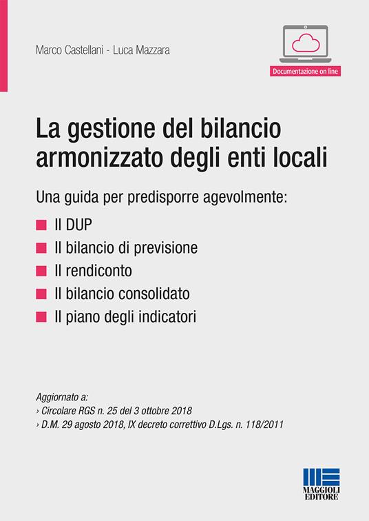 La gestione del bilancio armonizzato degli enti locali - Marco Catellani -  Luca Mazzara - - Libro - Maggioli Editore - Progetto ente locale | IBS