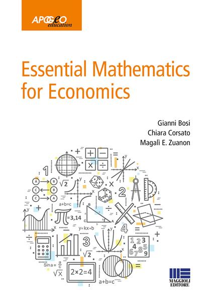 Essential mathematics for economics - Gianni Bosi,Chiara Corsato,Ernestine Zuanon Magalì - copertina