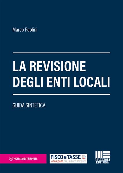 La revisione degli enti locali. Guida sintetica - Marco Paolini - copertina