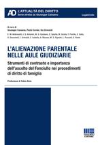 L' alienazione parentale nelle aule giudiziarie. Strumenti di contrasto e importanza dell'ascolto del Fanciullo nei procedimenti di diritto di famiglia