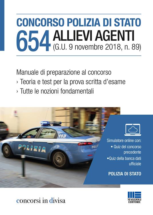 Concorso Polizia di Stato. 654 allievi agenti. Manuale di preparazione al concorso. Con simulatore online - copertina