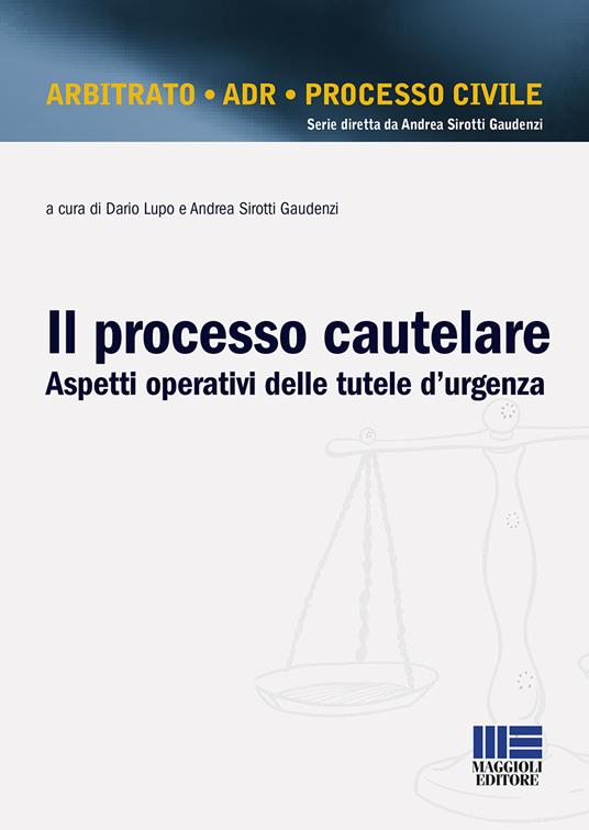 Il processo cautelare. Aspetti operativi delle tutele d'urgenza - copertina