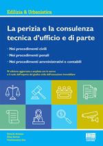 La perizia e la consulenza tecnica d'ufficio e di parte