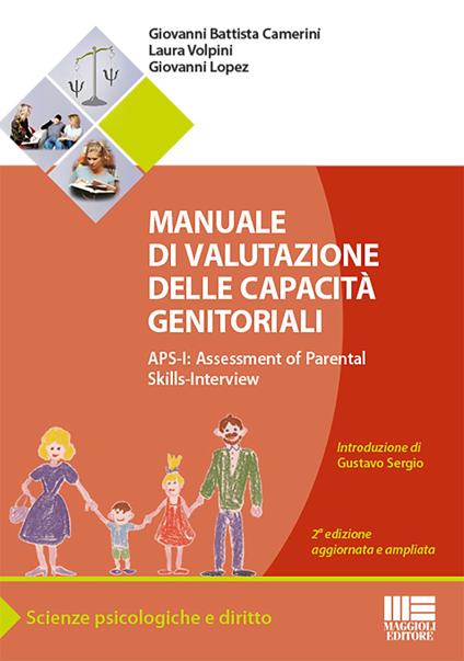 Manuale di valutazione delle capacità genitoriali - Giovanni Battista Camerini,Laura Volpini,Giovanni Lopez - copertina