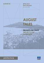 August Tales. Progetti per Zante. Ediz. italiana e inglese