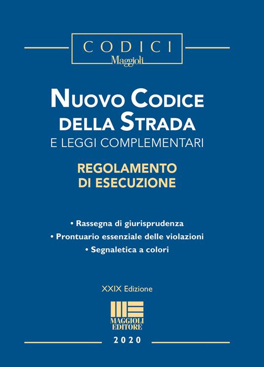 Nuovo codice della strada e leggi complementari - Libro - Maggioli Editore  - I codici Maggioli | IBS