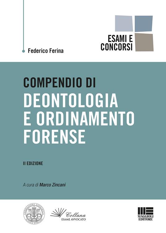 Compendio di deontologia e ordinamento forense - Federico Ferina - copertina
