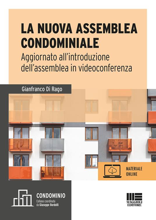 La nuova assemblea condominiale. Aggiornato all'introduzione dell'assemblea in videoconferenza. Con espansione online - Gianfranco Di Rago - copertina