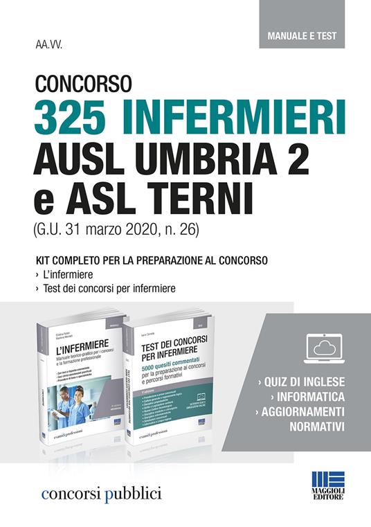 Concorso 325 Infermieri AUSL Umbria 2 e ASL Terni (G.U. 31 marzo 2020, n. 26). Manuale e Test. Con Contenuto digitale per accesso on line - Marilena Montalti,Cristina Fabbri,Ivano Cervella - copertina