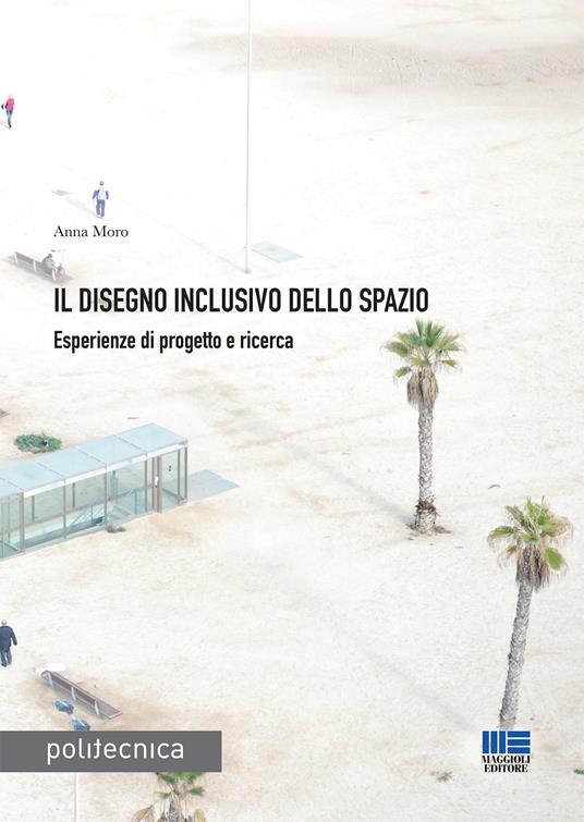 Il disegno inclusivo dello spazio - Anna Moro - copertina