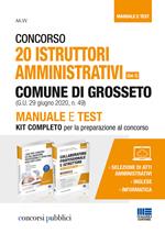 Concorso 20 istruttori amministrativi (cat. C) Comune di Grosseto (G.U. 29 giugno 2020, n. 49). Manuale e test. Kit completo per la preparazione al concorso. Con espansione online