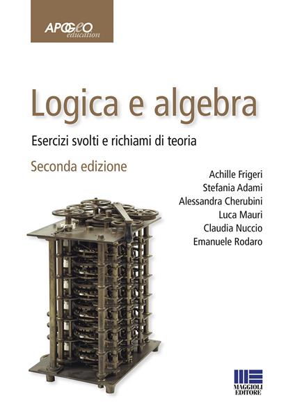 Logica e algebra. Esercizi svolti e richiami di teoria - copertina