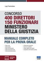 concorso 400 direttori 150 funzionari Ministero della Giustizia. Manuale completo per la prova orale. Con espansione online