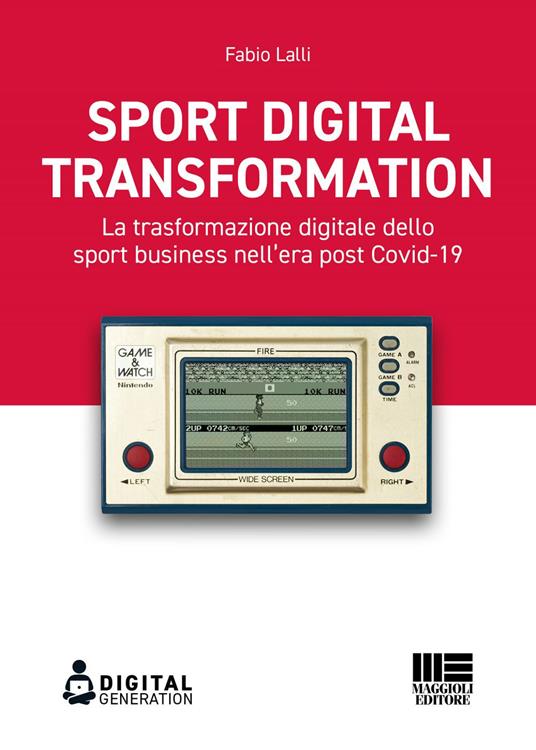 Sport digital transformation. La trasformazione digitale dello sport business nell'era post Covid-19 - Fabio Lalli - ebook