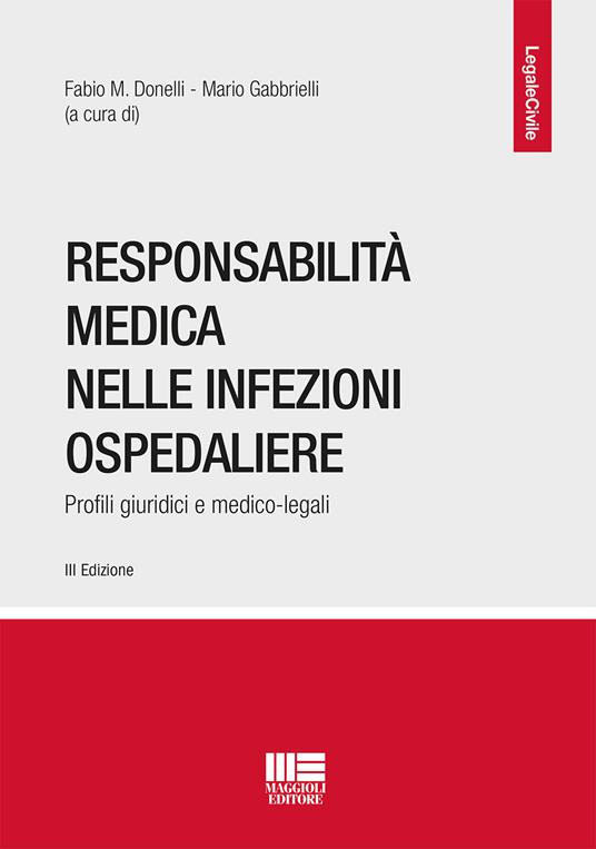 Responsabilità medica nelle infezioni ospedaliere. Profili giuridici e medico-legali - copertina