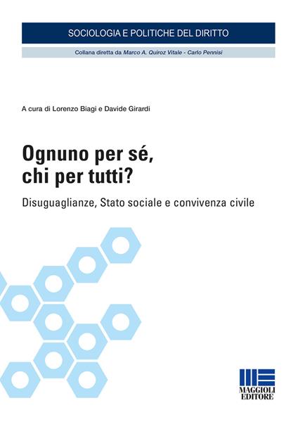 Ognuno per sé, chi per tutti? Disuguaglianze, Stato sociale e convivenza civile - copertina