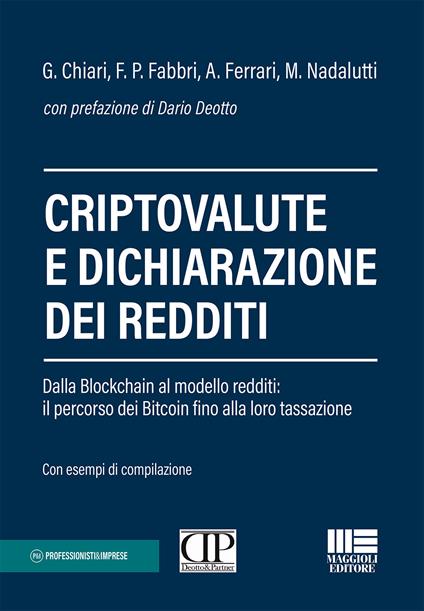 Criptovalute e dichiarazione dei redditi. Dalla blockchain al modello redditi: il percorso dei bitcoin fino alla loro tassazione - Gilberto Chiari,Francesco Paolo Fabbri,Alberto Ferrari - copertina