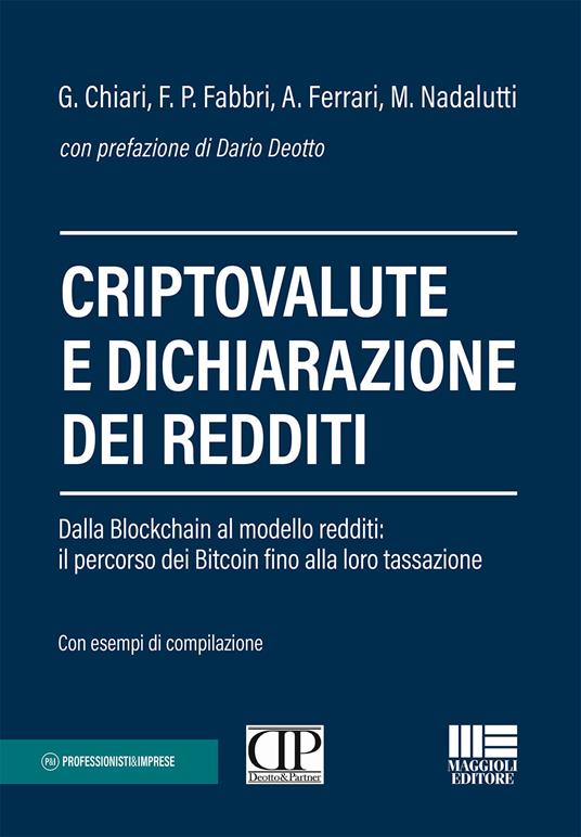 Criptovalute e dichiarazione dei redditi. Dalla blockchain al modello redditi: il percorso dei bitcoin fino alla loro tassazione - Gilberto Chiari,Francesco Paolo Fabbri,Alberto Ferrari - copertina