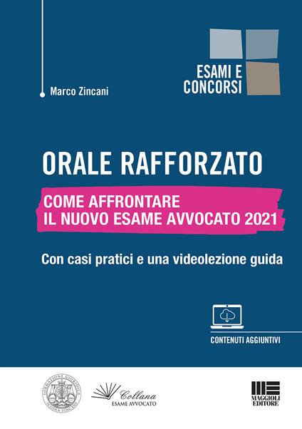 Orale rafforzato. Come affrontare il nuovo esame avvocato 2021. Con casi pratici e una videolezione guida. Con espansione online - Marco Zincani - copertina