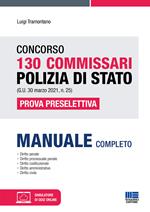 Concorso 130 Commissari Polizia di Stato (G.U. 30 marzo 2021, n. 25). Prova preselettiva. Con aggiornamenti online. Con software di simulazione