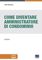 Come diventare amministratore di condominio