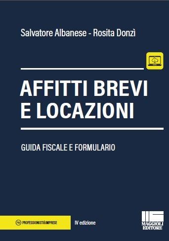 Affitti brevi e locazioni - Salvatore Albanese,Rosita Donzì - copertina