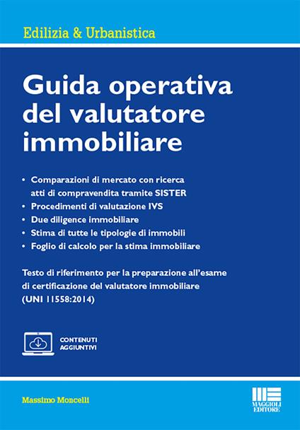 Guida operativa del valutatore immobiliare. Con espansione online - Massimo Moncelli - copertina