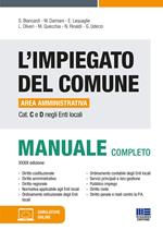 L'impiegato del Comune. Area amministrativa Cat. C e D negli Enti locali. Manuale completo