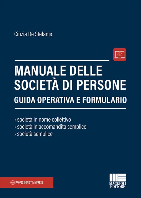 Manuale delle società di persone. Guida operativa e formulario. Con espansione online - Cinzia De Stefanis - copertina