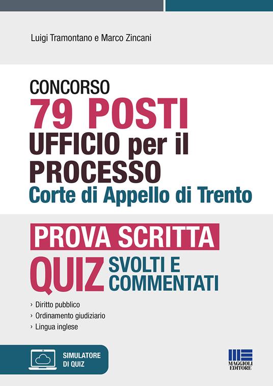 Concorso 79 posti Ufficio per il processo Corte di Appello di Trento. Prova scritta. Con software di simulazione - Luigi Tramontano,Marco Zincani - copertina