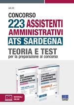 Concorso 223 Assistenti amministrativi ATS Sardegna. Teoria e test per la preparazione al concorso. Kit. Con espansione online. Con software di simulazione