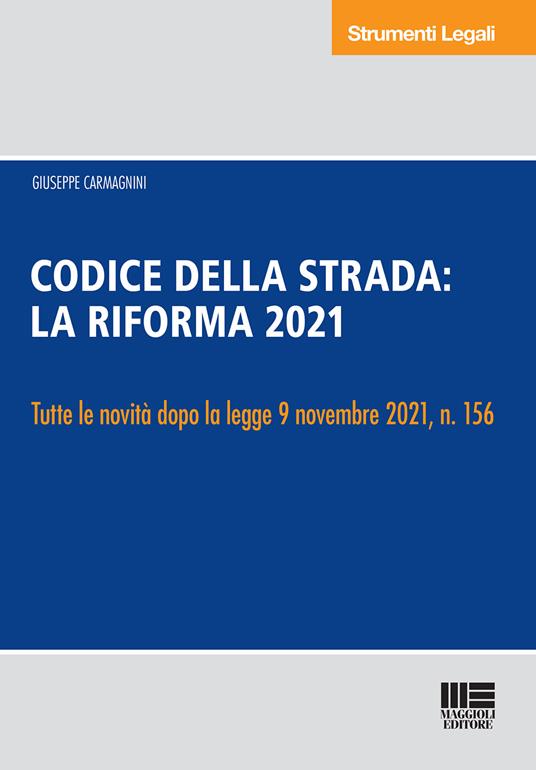 Nuovo codice della strada commentato. Annotato con la giurisprudenza. La riforma 2021 - Francesco Delvino,Giuseppe Napolitano,Fabio Piccioni - copertina