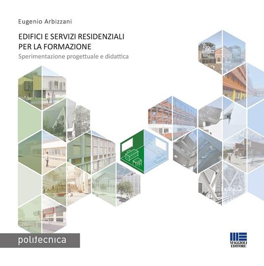 Edifici e servizi residenziali per la formazione. Sperimentazione progettuale e didattica - Eugenio Arbizzani - copertina