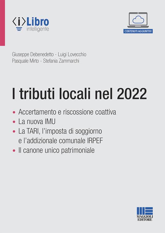 I tributi locali nel 2022 - Giuseppe Debenedetto - Luigi Lovecchio - -  Libro - Maggioli Editore - Bilancio contabilità tributi | IBS