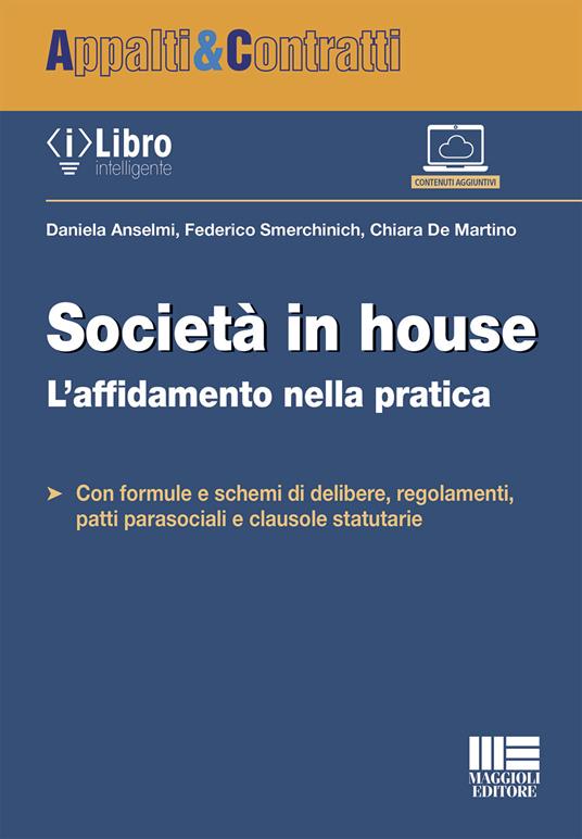 Società in house - Daniela Anselmi,Federico Smerchinich,Chiara De Martino - copertina