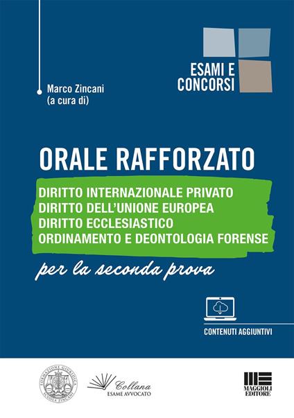 Orale rafforzato. Diritto internazionale privato. Diritto dell'Unione Europea. Diritto ecclesiastico. Ordinamento e deontologia forense. Per la seconda prova. Con approfondimenti online - copertina