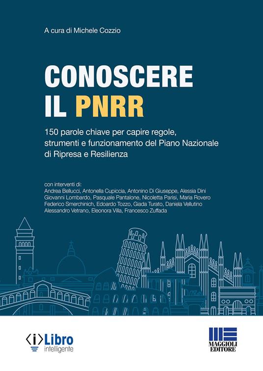Conoscere il PNRR. 150 parole chiave per capire regole, strumenti e funzionamento del Piano Nazionale di Ripresa e Resilienza - copertina