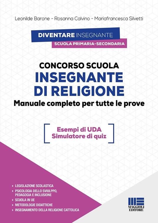 Concorso scuola. Insegnante di religione 6428 posti. Manuale completo per tutte le prove. Con espansione online. Con software di simulazione - Leonilde Barone,Rosanna Calvino,Mariafrancesca Silvetti - copertina