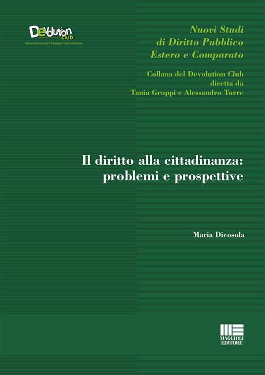 Il diritto alla cittadinanza: problemi e prospettive - Maria Dicosola - copertina