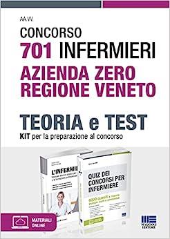 Concorso 701 infermieri Azienda Zero Regione Veneto. Kit per la preparazione al concorso - Cristina Fabbri,Marilena Moltalti,Ivano Cervella - copertina