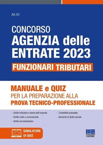 Concorso Agenzia delle Entrate 2023. Funzionari tributari. Manuale e quiz per la preparazione alla prova tecnico-professionale. Con software di simulazione - Luigi Tramontano,Nicola Napolitano - copertina