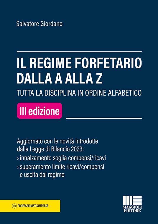 Il regime forfetario dalla A alla Z. Tutta la disciplina in ordine alfabetico - Salvatore Giordano - copertina