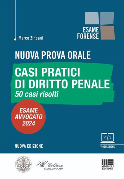 Nuova prova orale. Casi pratici di diritto penale. 50 casi risolti. Esame Avvocato 2024. Con espansione online - Marco Zincani - copertina